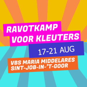 Ravotkamp - Sint-Job-in-'t-Goor AUGUSTUS WEEK 3 (17-21 aug)