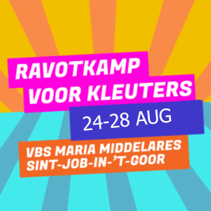 Ravotkamp - Sint-Job-in-'t-Goor AUGUSTUS WEEK 4 (24-28 aug)